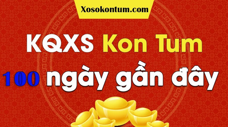 Xổ số Kon Tum 100 ngày - Kết quả XS Kon Tum 100 ngày gần nhất 1