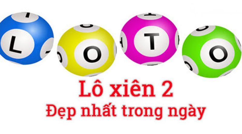 Cặp lô xiên 2 hay về cùng nhau chuẩn xác hôm nay