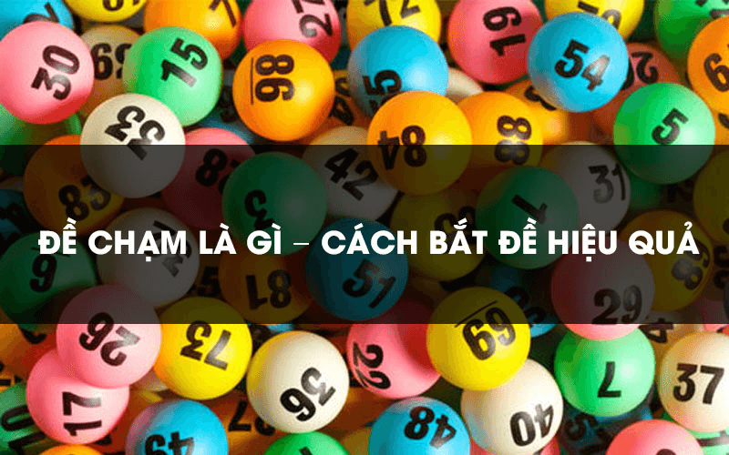 Vì sao lại gọi là “Bắt chạm”