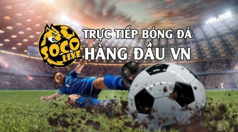 Hướng dẫn cách xem trực tiếp bóng đá hấp dẫn cùng Socolive 