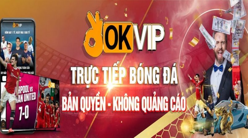 Liên Minh OKVIP: Địa Chỉ Giải Trí Đẳng Cấp – Uy Tín Hàng Đầu