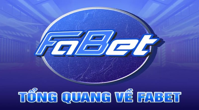 Giới thiệu FABET – Nhà Cái Cá Cược Thể Thao Hay Nhất 2024