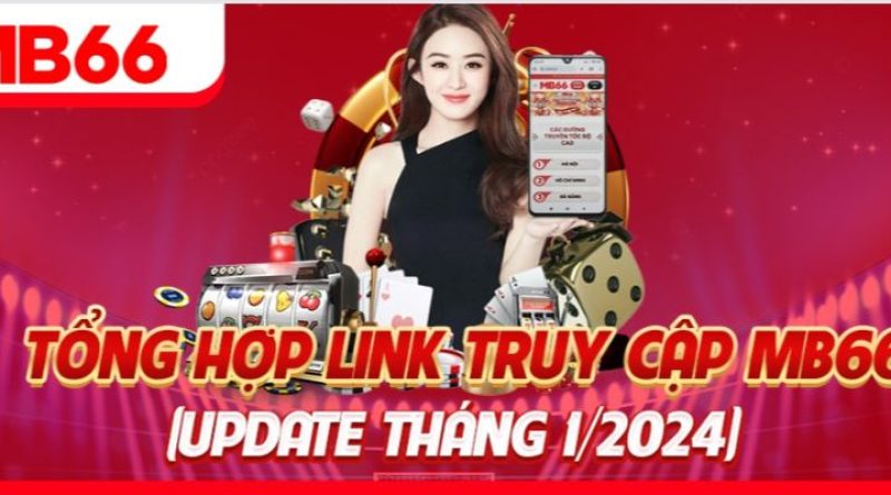 Link Vào MB66 Mới Nhất Cho Những Người Chơi Mới Tham Gia