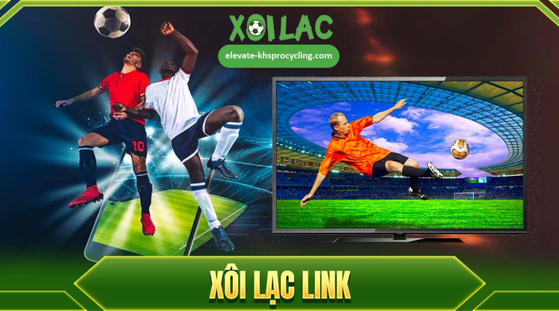 Xoilac TV – Trang trực tiếp bóng đá đỉnh cao nhất 2024