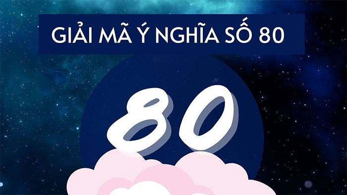 Tổng thể số 80 sẽ có ý nghĩa là gì?