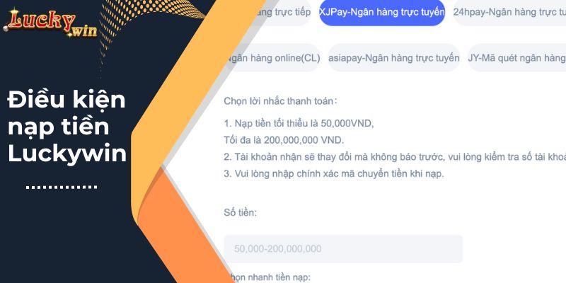 Điều kiện cần đáp ứng khi nạp tiền Luckywin