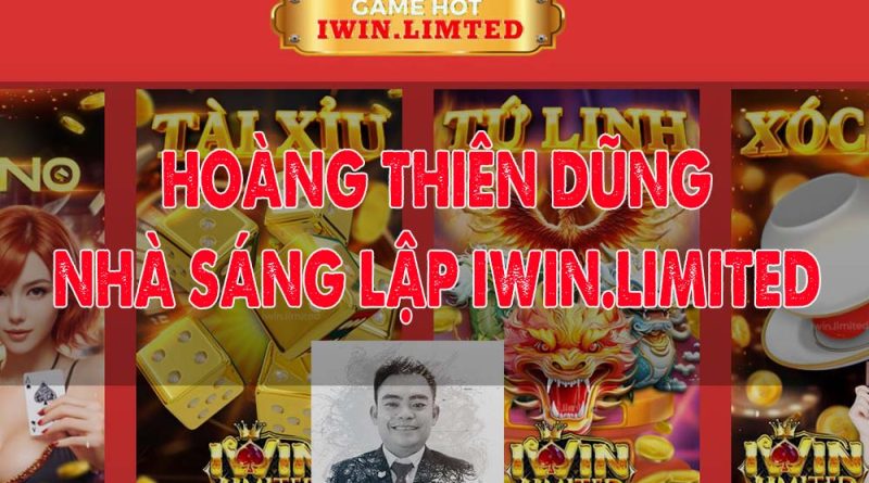 Hoàng Thiên Dũng – Người đứng sau thành công của iWin Limited