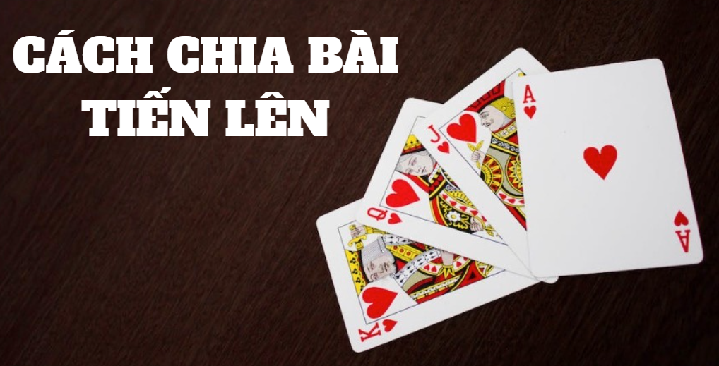 Cách chia bài và đi bài trong game khá đơn giản