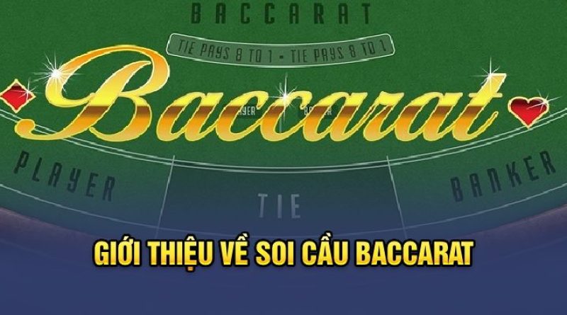 Những Điều Quan Trọng Cần Lưu Ý Khi Soi Cầu Baccarat win55