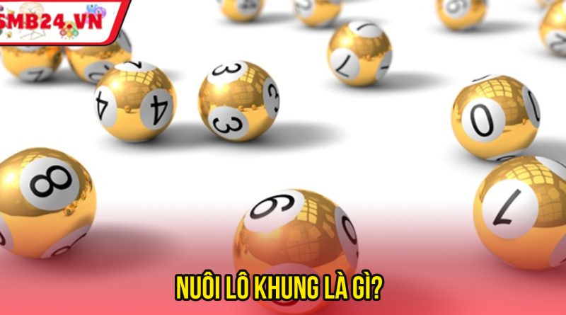 Cách Nuôi Lô Khung XSMB – Chiến Lược Chơi An Toàn Và Hiệu Quả
