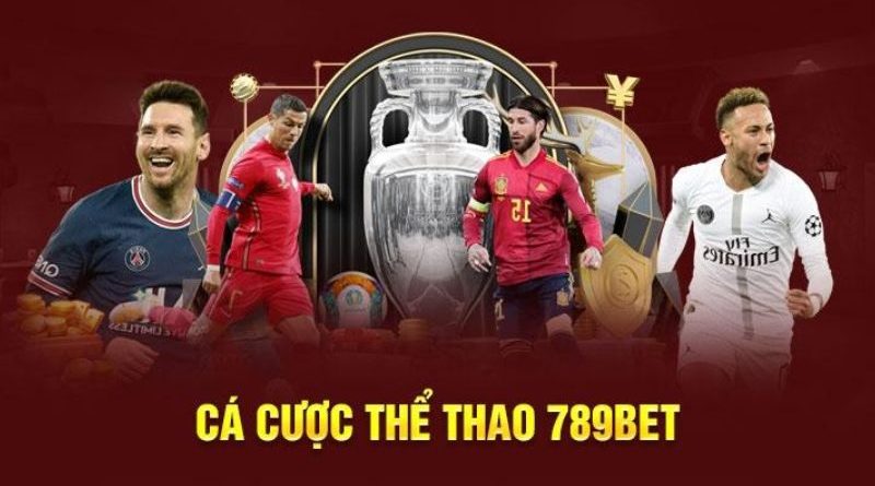 Thể Thao 789Bet – Sảnh cược sport với nhiều kèo thơm