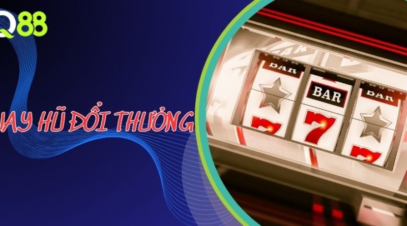 Nổ hũ Q88 – Trải nghiệm slot hấp dẫn, thắng lớn mỗi ngày