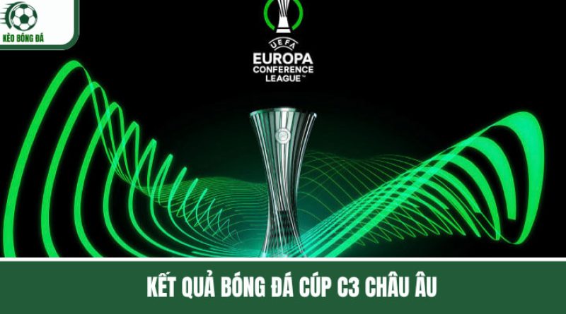 Tổng Hợp Kết Quả Europa Conference League Hôm Nay