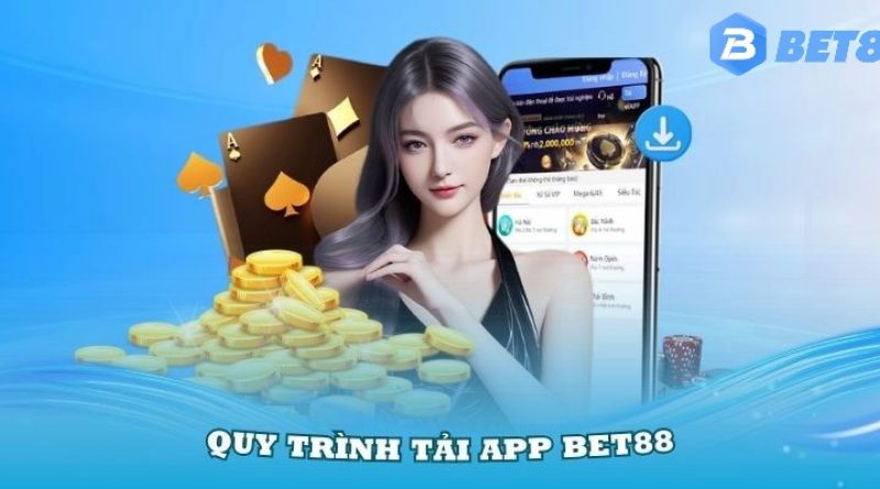 Tải app BET88 – Trải nghiệm cá cược nhanh chóng và an toàn