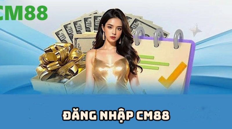 Đăng nhập CM88 – Truy cập dễ dàng trên mọi thiết bị